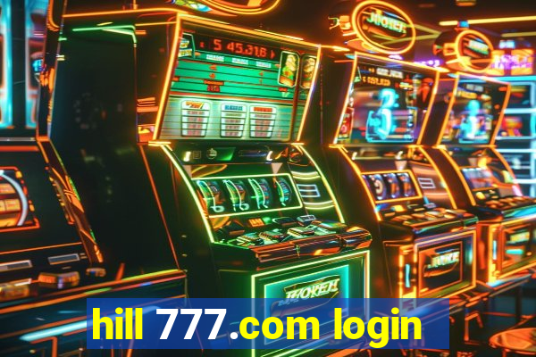 hill 777.com login